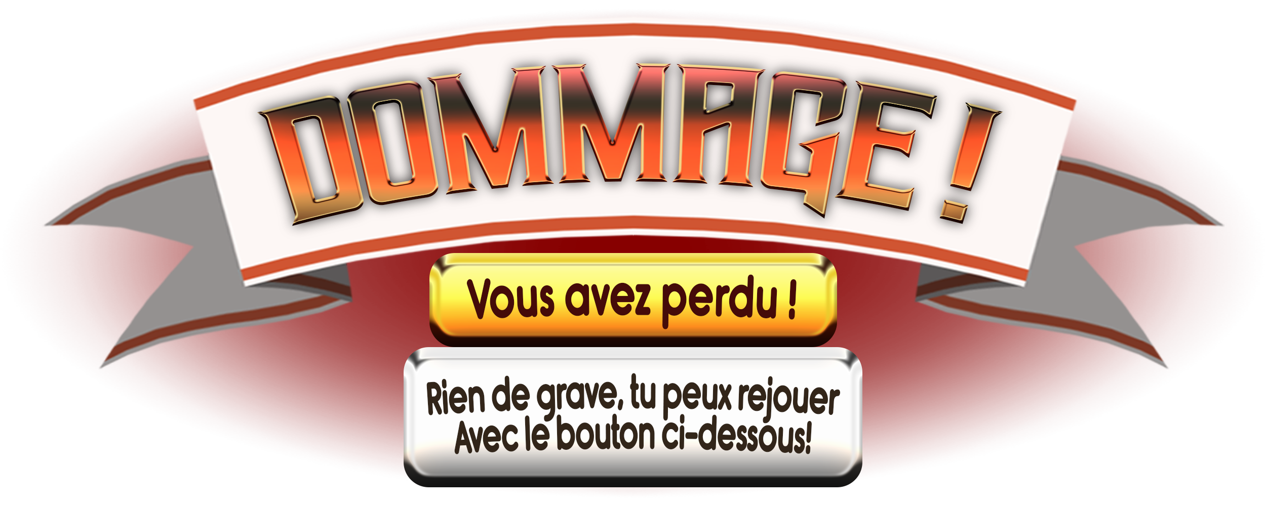 Perdu ! Essaye encore !